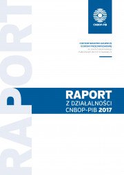 Raport z działalności CNBOP-PIB 2017 
